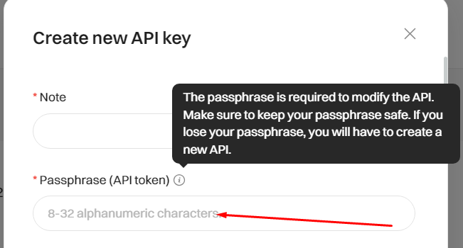 API key creation dialog with passphrase note and 8-32 alphanumeric character input field.