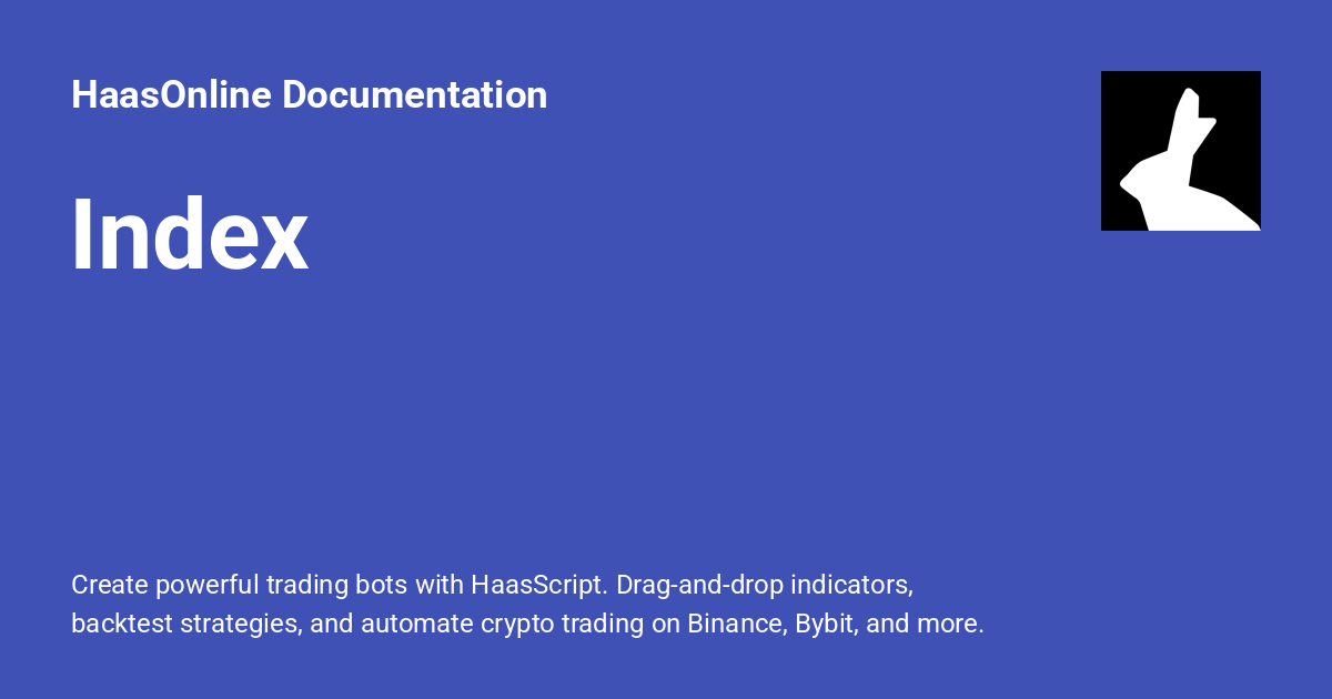Index - HaasOnline Documentation