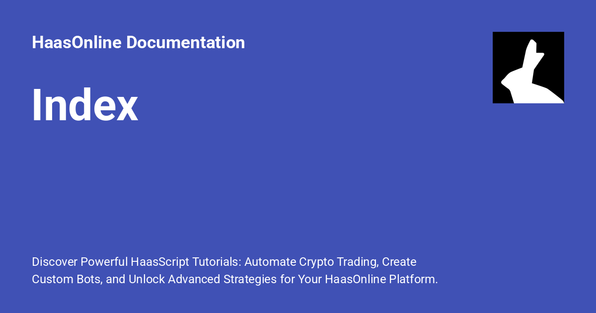 Index - HaasOnline Documentation