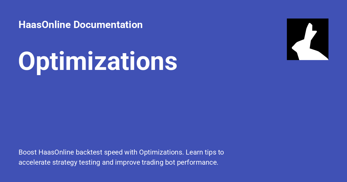 Optimizations - HaasOnline Documentation