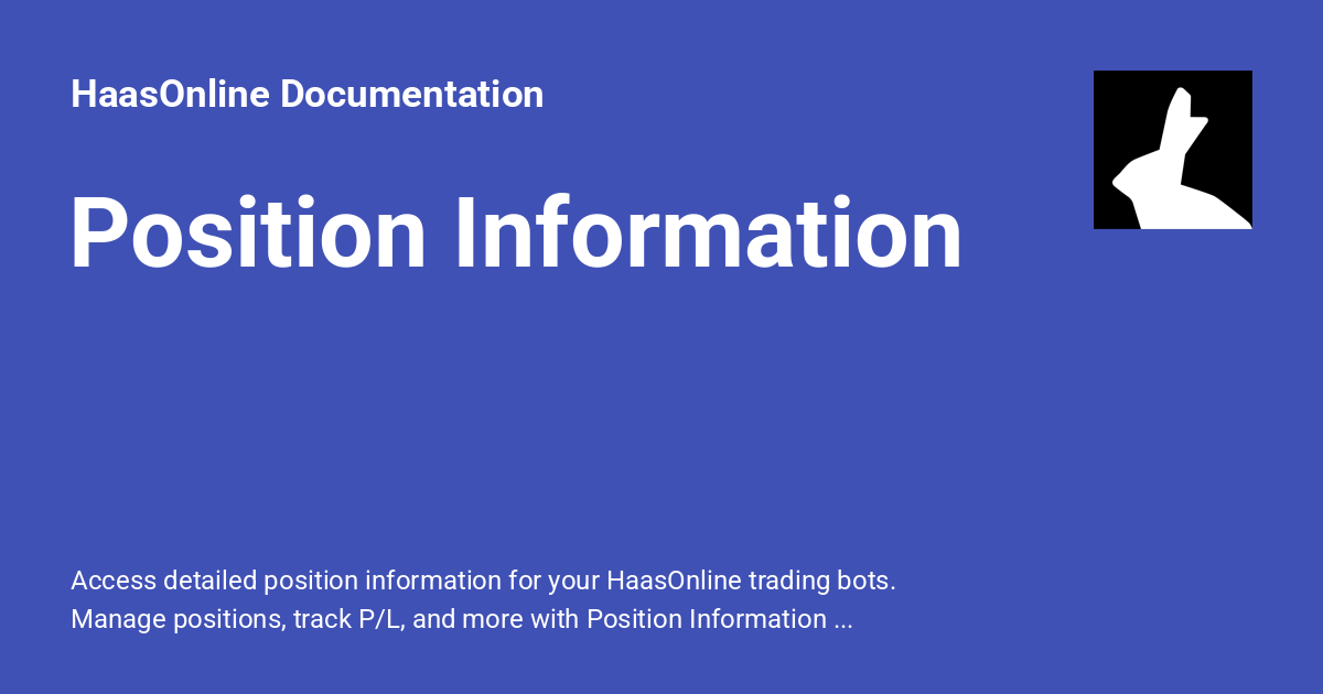 Position Information - HaasOnline Documentation