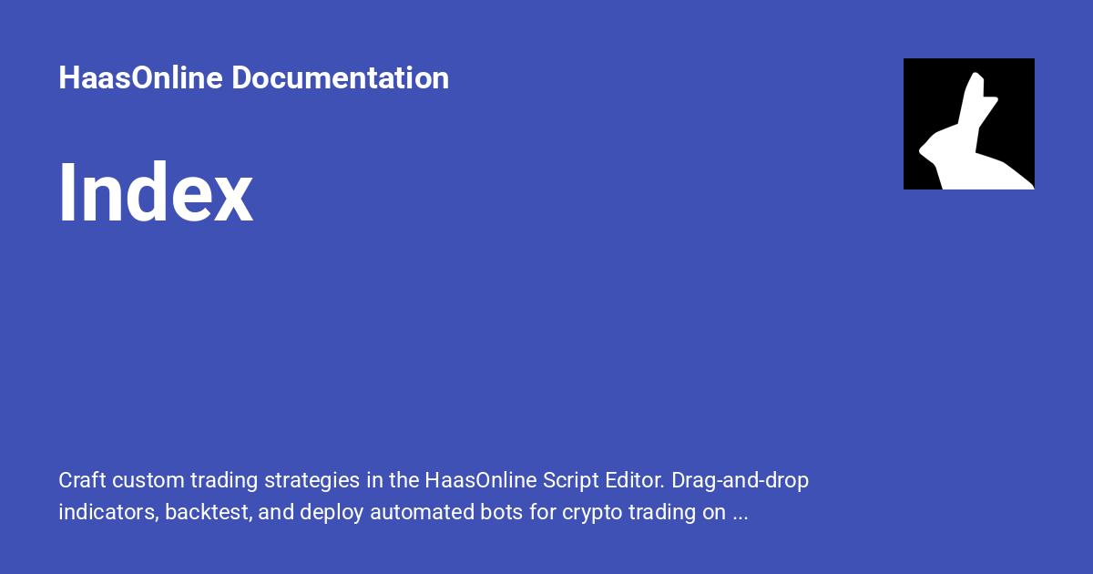 Index - HaasOnline Documentation