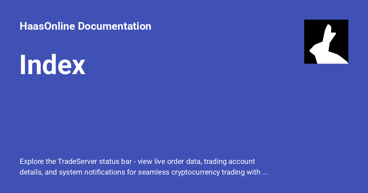 Index - HaasOnline Documentation