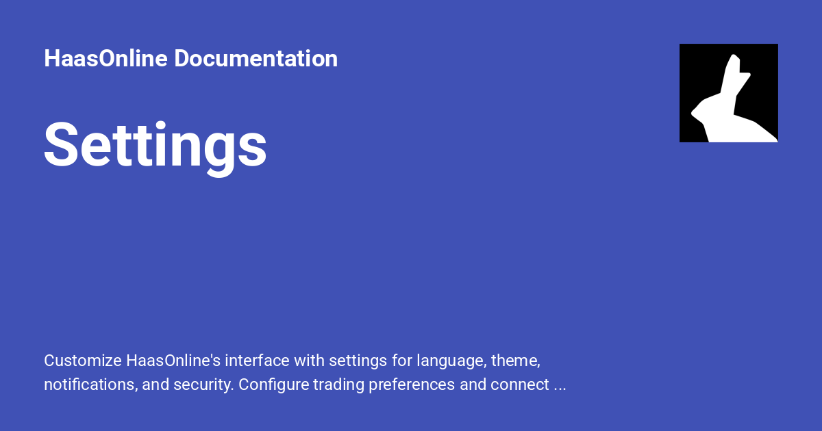 Settings - HaasOnline Documentation
