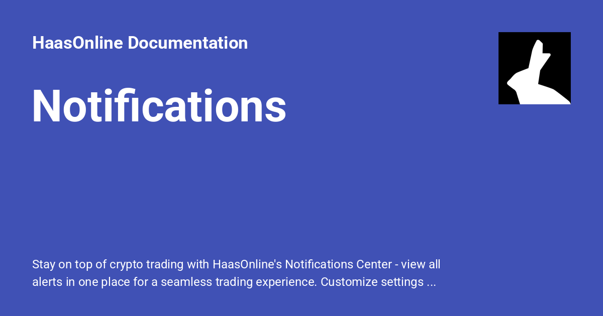 Notifications - HaasOnline Documentation