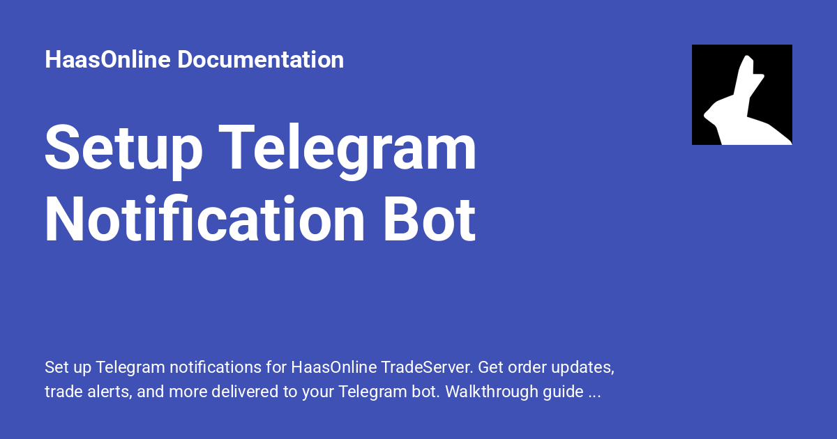 Setup Telegram Notification Bot - HaasOnline Documentation